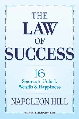 The Law of Success: 16 Secrets to Unlock Wealth and Happiness (inbunden)
