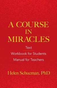 A Course in Miracles: Text, Workbook for Students, Manual for Teachers (hftad)