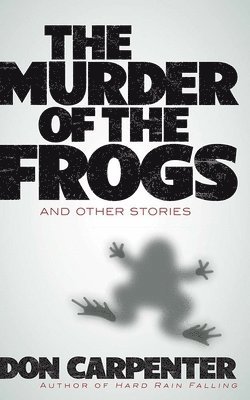 Murder of the Frogs and Other Stories (hftad)