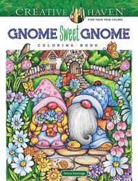 Creative Haven Gnome Sweet Gnome Coloring Book (hftad)