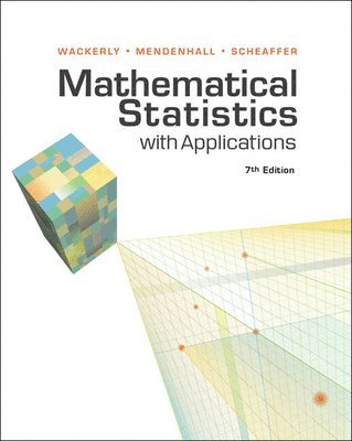 Student Solutions Manual for Wackerly/Mendenhall/Scheaffer's  Mathematical Statistics with Applications, 7th (hftad)