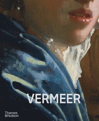 Vermeer - The Rijksmuseum's major exhibition catalogue (inbunden)