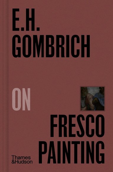 E.H.Gombrich on Fresco Painting (h�ftad)