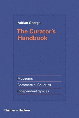 The Curator's Handbook (inbunden)