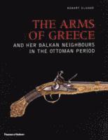 The Arms of Greece and her Balkan Neighbours in the Ottoman Period (häftad)