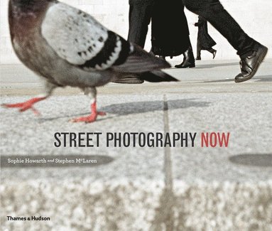 Street Photography Now (inbunden)