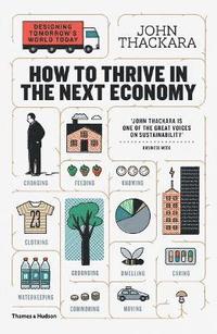 How to Thrive in the Next Economy (häftad)