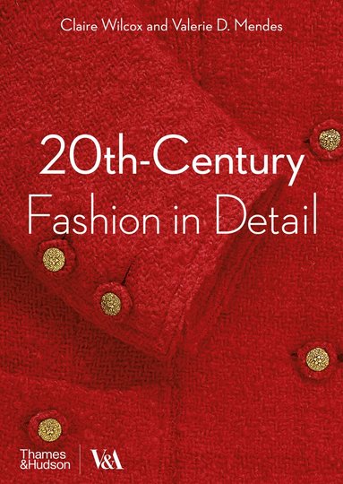 20th-Century Fashion in Detail (Victoria and Albert Museum) (inbunden)