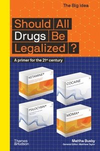 Should All Drugs Be Legalized? - Mattha Busby, Matthew Taylor - Häftad ...