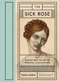 The Sick Rose (inbunden)