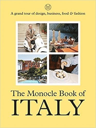 The Monocle Book of Italy (inbunden)