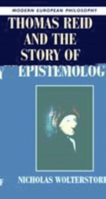 Thomas Reid and the Story of Epistemology (hftad)