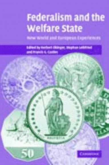 Federalism and the Welfare State (inbunden)