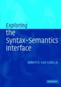 Exploring The Syntax Semantics Interface Jr Robert D Van - 