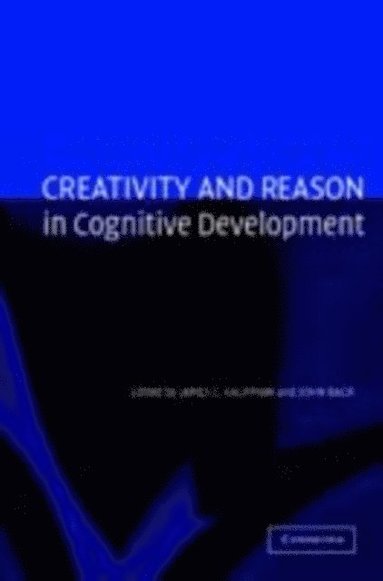 Creativity and Reason in Cognitive Development (e-bok)