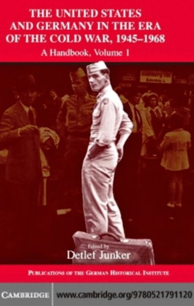 United States and Germany in the Era of the Cold War, 1945-1990: Volume 1, 1945-1968 (h�ftad)