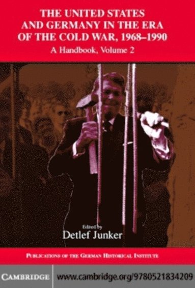 United States and Germany in the Era of the Cold War, 1945-1990: Volume 2, 1968-1990 (h�ftad)