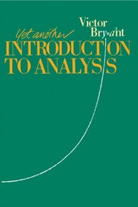 Yet Another Introduction To Analysis Victor Bryant Ebok Bokus