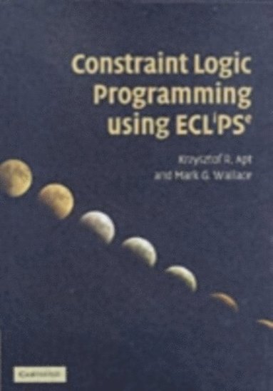 Constraint Logic Programming using Eclipse (e-bok)