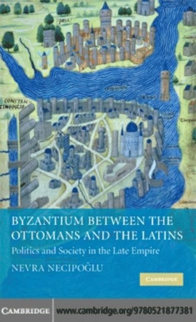 Byzantium between the Ottomans and the Latins (hftad)