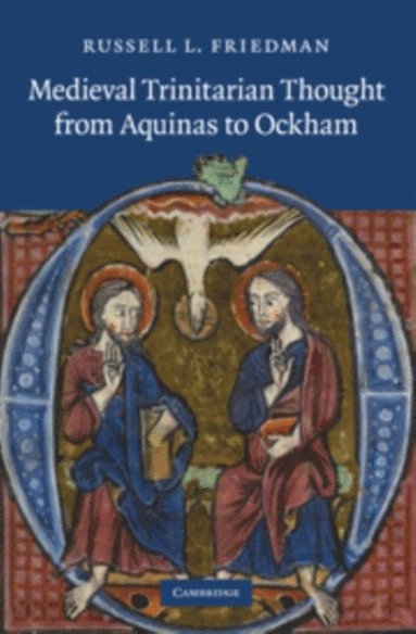 Medieval Trinitarian Thought from Aquinas to Ockham (hftad)