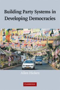 Building Party Systems in Developing Democracies (e-bok)