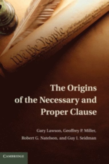Origins of the Necessary and Proper Clause (hftad)