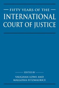 Fifty Years of the International Court of Justice (e-bok)
