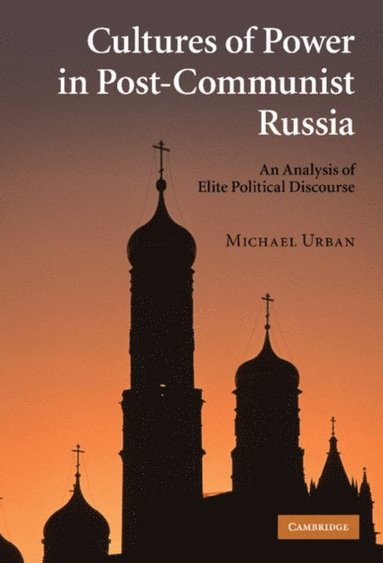 Cultures of Power in Post-Communist Russia (e-bok)