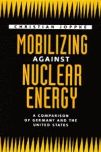 Mobilizing Against Nuclear Energy (inbunden)