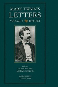 Mark Twain's Letters, Volume 4 (inbunden)