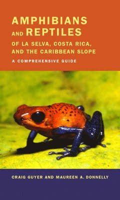 Amphibians and Reptiles of La Selva, Costa Rica, and the Caribbean Slope (hftad)