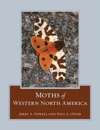 Moths of Western North America (inbunden)