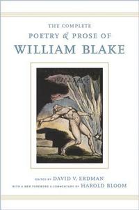 The Complete Poetry and Prose of William Blake (inbunden)