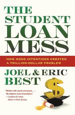 The Student Loan Mess (inbunden)