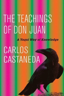 The Teachings of Don Juan: A Yaqui Way of Knowledge (häftad)