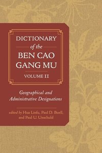 Dictionary of the Ben cao gang mu, Volume 2 (inbunden)