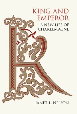 King and Emperor: A New Life of Charlemagne (h�ftad)