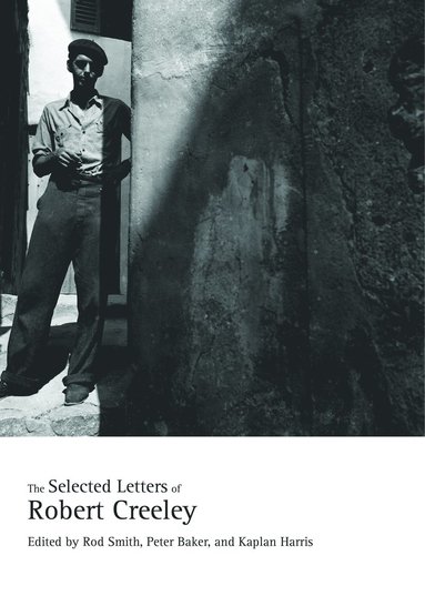 Selected Letters of Robert Creeley (häftad)
