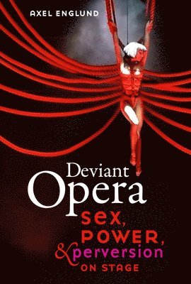 Deviant Opera (inbunden)