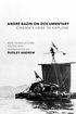 Andr� Bazin on Documentary