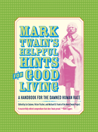 Mark Twain's Helpful Hints for Good Living (e-bok)