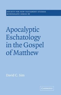 Apocalyptic Eschatology in the Gospel of Matthew (hftad)