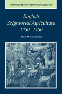 English Seigniorial Agriculture, 1250-1450 (hftad)
