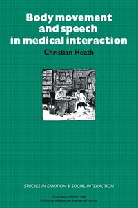 Body Movement and Speech in Medical Interaction (häftad)