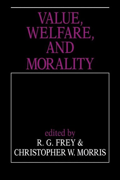 Value, Welfare, and Morality (inbunden)