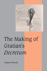 The Making of Gratian's Decretum (hftad)