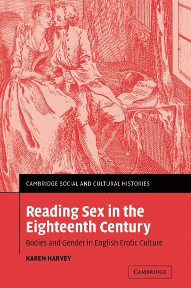 Reading Sex in the Eighteenth Century (häftad)