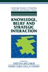 Knowledge, Belief, and Strategic Interaction
