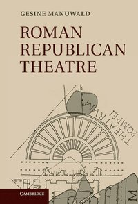 Roman Republican Theatre (inbunden)